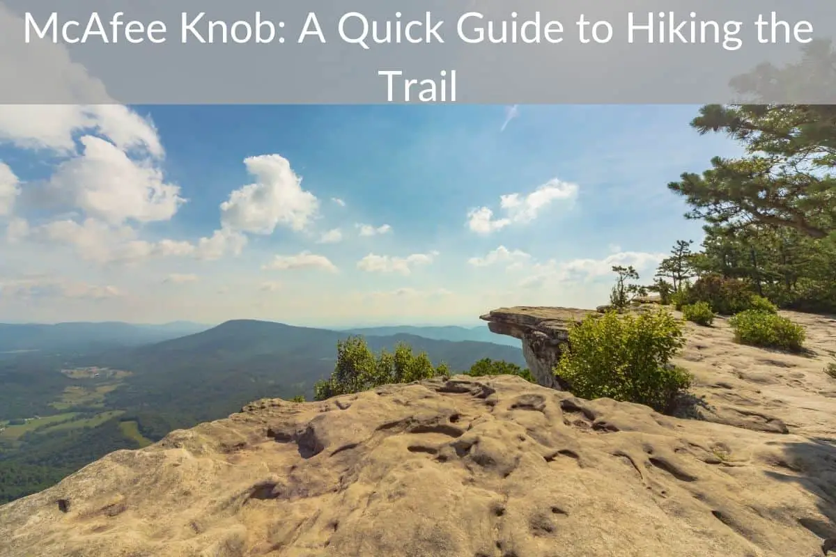 McAfee Knob: A Quick Guide to Hiking the Trail