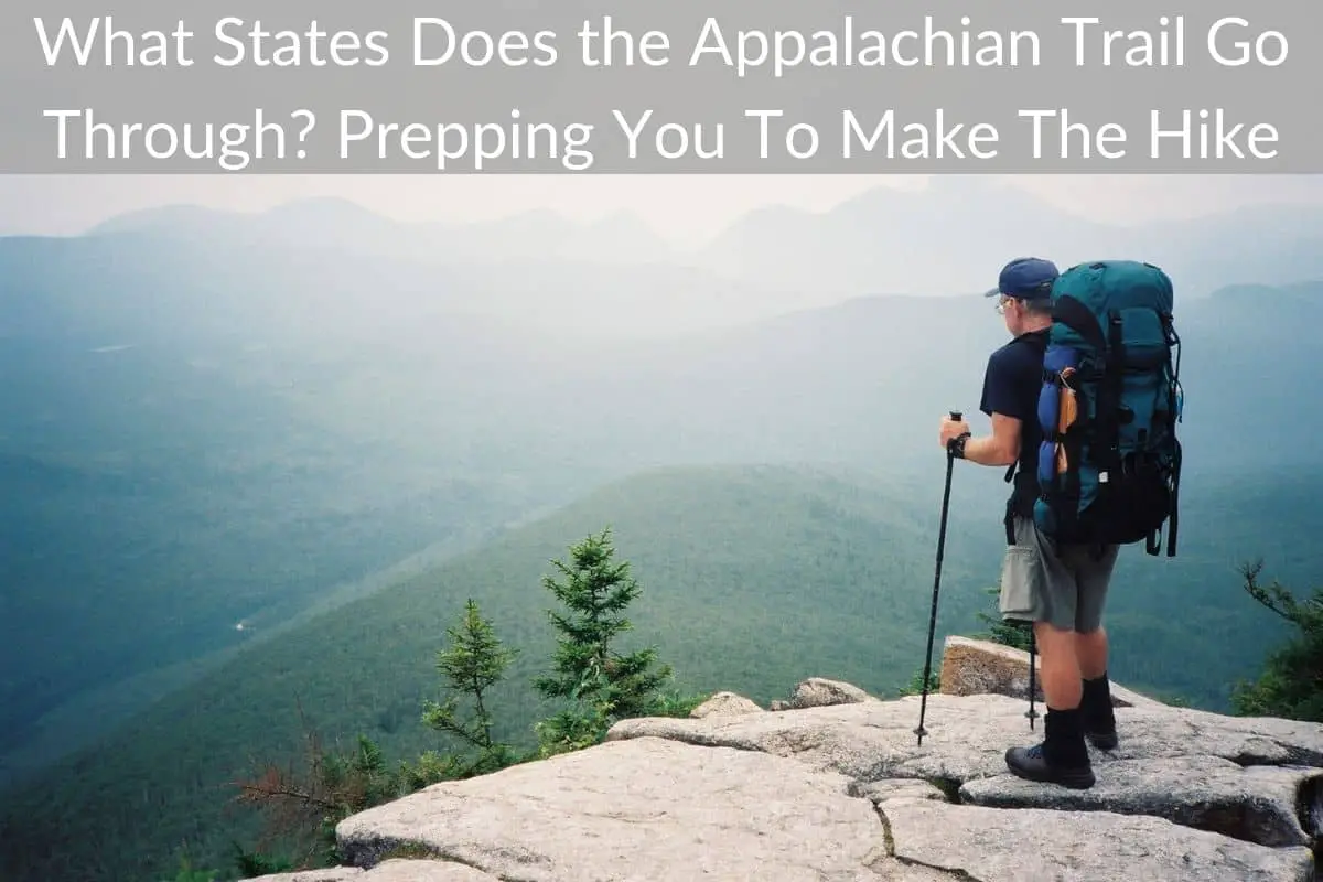 what-states-does-the-appalachian-trail-go-through-prepping-you-to-make